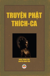 Truyện Phật Thích-ca by Đoàn Trung Còn & Nguyễn Minh Tiến