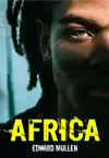 Africa by Edward Mullen Book Summary, Reviews and Downlod