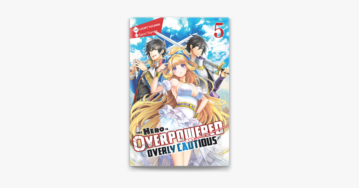 The Hero Is Overpowered But Overly Cautious, Vol. 5 (manga), Manga