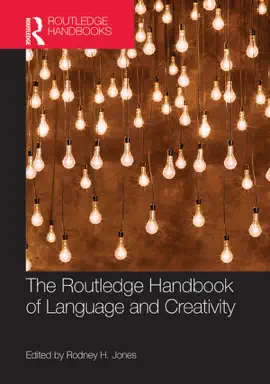 Read: The Routledge Handbook Book of Language and Creativity