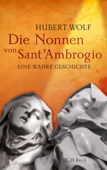 Die Nonnen von Sant'Ambrogio - Hubert Wolf