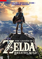 The Legend of Zelda: Breath of the Wild: The Complete Official Guide - Expanded Edition
