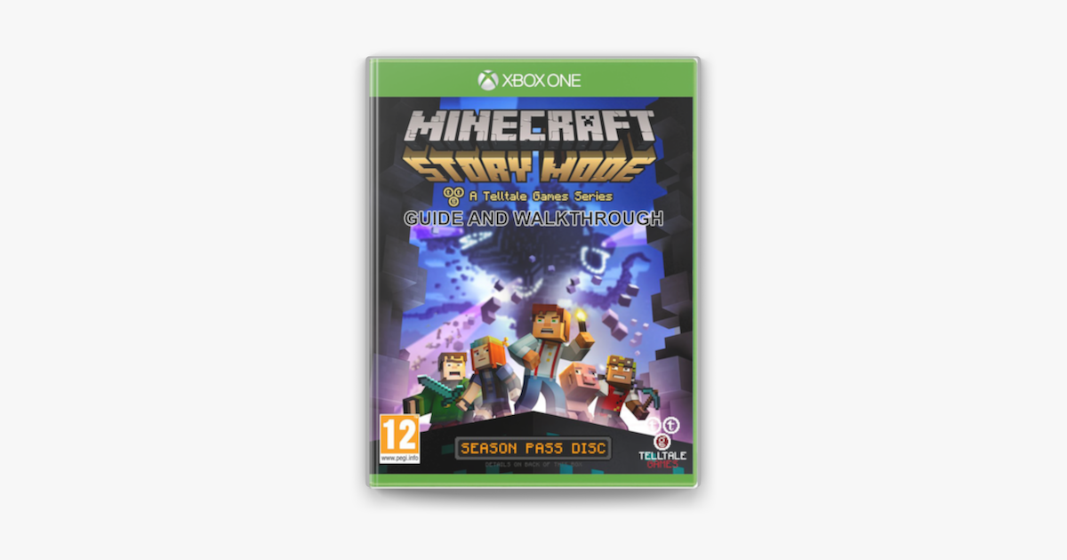 Minecraft Story Mode A Telltale Games Series Guide & Walkthrough