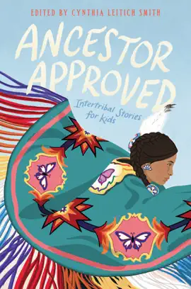 Read: Ancestor Approved: Intertribal Stories for Book Kids