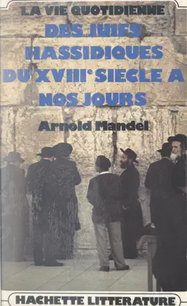 Read: La vie quotidienne des Juifs hassidiques, du XVIIIe Book siècle à nos jours