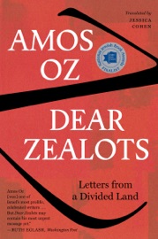Dear Zealots - Amos Oz