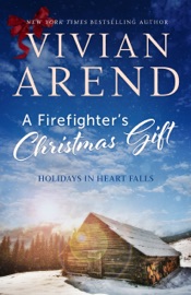 A Firefighter's Christmas Gift - Vivian Arend by  Vivian Arend PDF Download