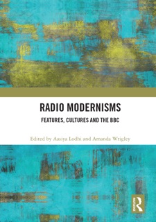 Radio Modernisms by Aasiya Lodhi & Amanda Wrigley