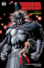 Wonder Woman Book 2: Ares Rising - William Messner-Loebs, Priest, Lee Moder, Steve Carr, Deryl Skelton & Shawn Atkinson