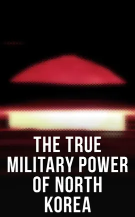 Read: The True Military Power Book of North Korea