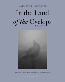 In the Land of the Cyclops - Karl Ove Knausgaard & Martin Aitken
