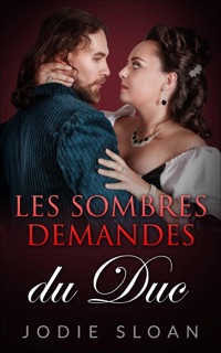 Les Sombres Demandes Du Duc by Jodie Sloan