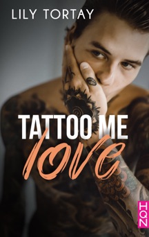 Tattoo Me Love - Lily Tortay