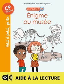 Énigme au musée - Lecture aidée - Anne Rivière & Marie Leghima