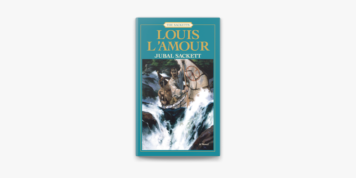 Jubal Sackett: The Sacketts a book by Louis L'Amour
