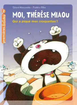Read: Moi, Thérèse Miaou - Book Qui a piqué mes croquettes ? CP/CE1 6/7 ans