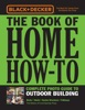 Book Black & Decker The Book of Home How-To Complete Photo Guide to Outdoor Building