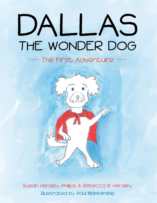 Dallas the Wonder Dog: The First Adventure