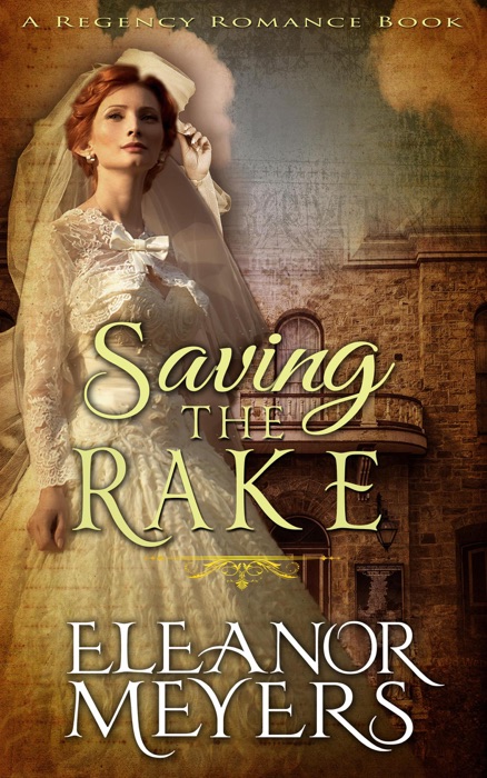 Historical Romance: Saving The Rake A Lord's Temptation Regency Romance