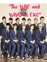 The Who and What in EXO