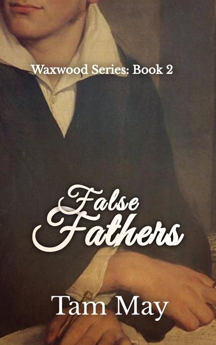 False Fathers (Waxwood Series: Book 2)