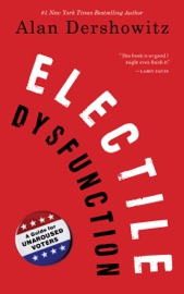 Electile Dysfunction - Alan Dershowitz