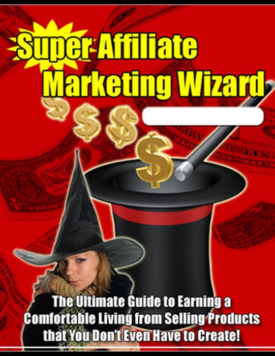 Super Affiliate Marketing Wizard