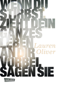 Wenn du stirbst, zieht dein ganzes Leben an dir vorbei, sagen sie - Lauren Oliver