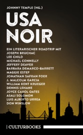 USA Noir - Johnny Temple, Lee Child, Joseph Bruchac, Michael Connelly, Jeffery Deaver, Barbara DeMarco-Barrett, Maggie Estep, Jonathan Safran Foer, J. Malcolm Garcia, William Kent Krueger, Dennis Lehane, Joyce Carol Oates, Asali Solomon, Luis Alberto Urrea & Don Winslow