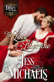 The Love of a Libertine - Jess Michaels