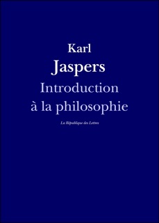 Introduction à la philosophie by Karl Jaspers
