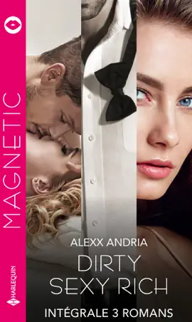 Read: Intégrale de Book la série Magnétic "Dirty Sexy Rich"