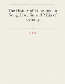 The History of Education in Song, Liao, Jin and Xixia of Dynasty