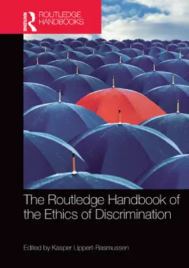 Read: Book The Routledge Handbook of the Ethics of Discrimination