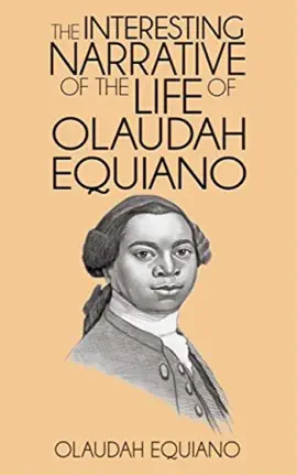 Read: The Interesting Narrative Book of the Life of Olaudah Equiano