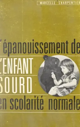 Read: L'épanouissement de l'enfant sourd Book en scolarité normale