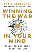 Winning the War in Your Mind - Craig Groeschel