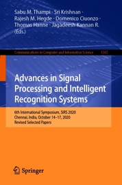 Advances in Signal Processing and Intelligent Recognition Systems - Sabu M. Thampi, Sri Krishnan, Rajesh M. Hegde, Domenico Ciuonzo, Thomas Hanne & Jagadeesh Kannan R.