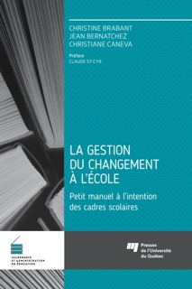 La gestion du changement à l'école by Christine Brabant, Jean Bernatchez & Christiane Caneva