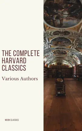 Read: The Complete Harvard Classics 2020 Edition - ALL Book 71 Volumes