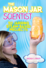 Brenda Priddy - The Mason Jar Scientist artwork