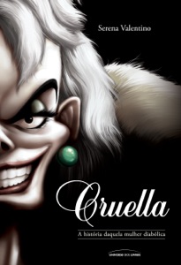 Cruella: a história daquela mulher diabólica