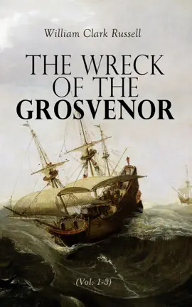 Read: The Wreck of the Grosvenor Book (Vol. 1-3)