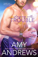 Amy Andrews - Playing with Trouble artwork