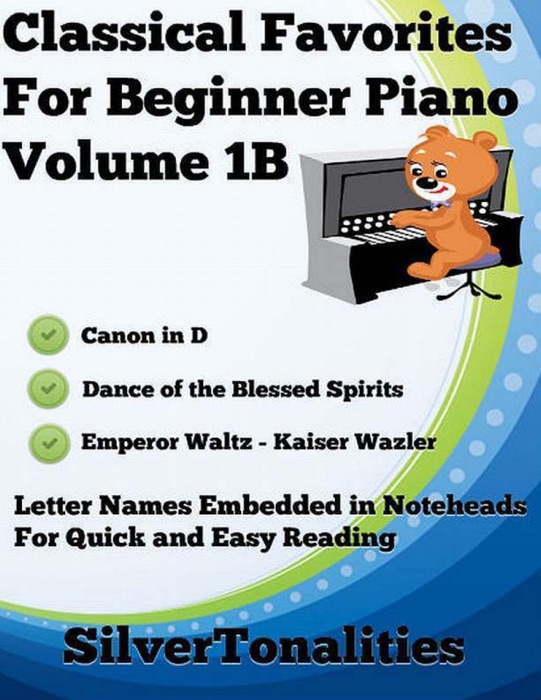 Classical Favorites for Beginner Piano Volume 1 B