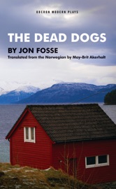 The Dead Dogs - Jon Fosse
