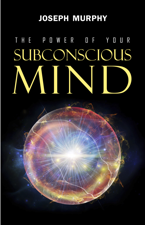 The Power of Your Subconscious Mind - Joseph Murphy Cover Art