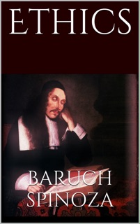 Ethics by Baruch Spinoza