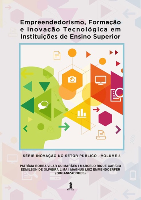 Empreendedorismo, Formação E Inovação Tecnológica Em Instituições De Ensino Superior