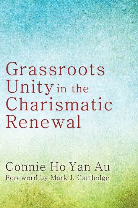 Grassroots Unity in the Charismatic Renewal